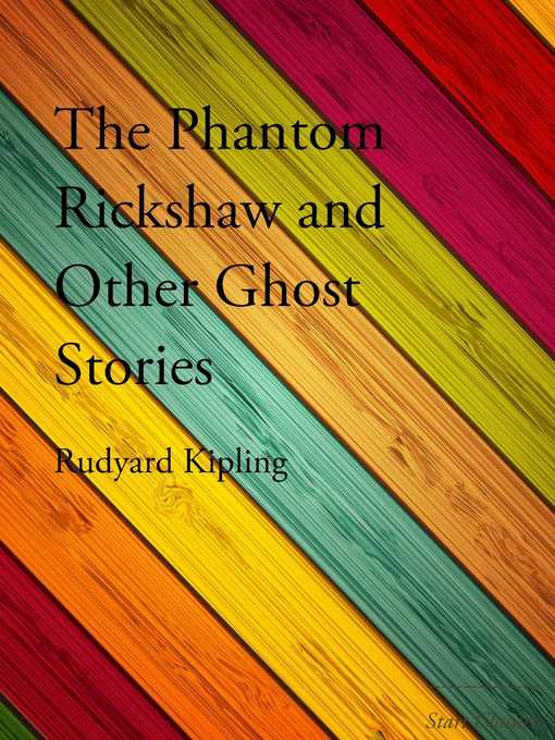 Title details for The Phantom Rickshaw and Other Ghost by Rudyard Kipling - Available